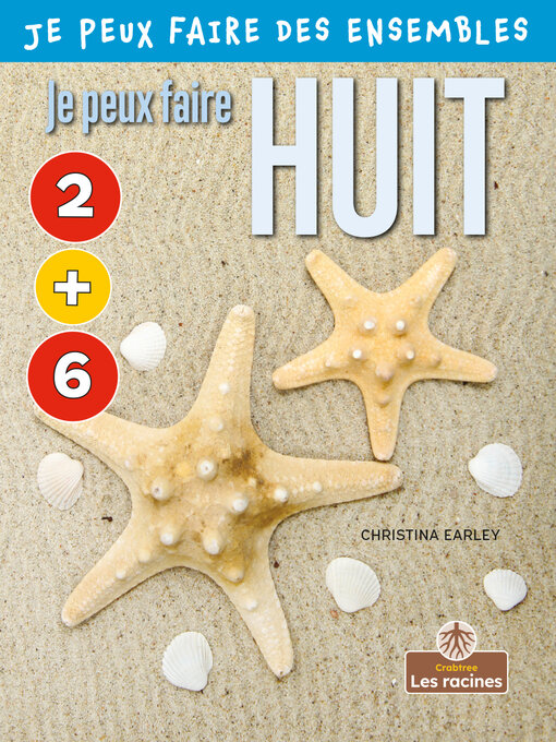 Title details for Je peux faire huit (I Can Make Eight) by Christina Earley - Available